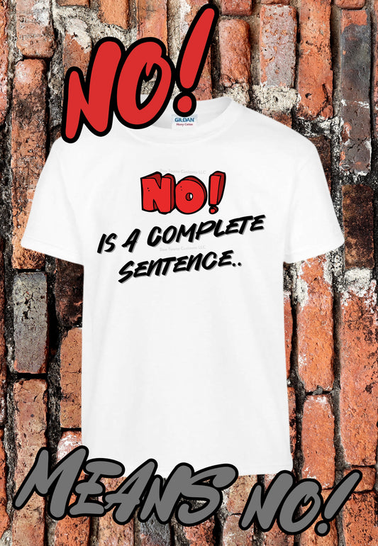 No! Is A Complete Sentence …